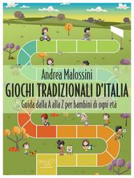 Icon image Giochi tradizionali d’Italia: Guida dalla A alla Z per bambini di ogni età