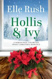 Icon image Hollis and Ivy: A sweet Christmas holiday office romance for cat lovers and pet lovers