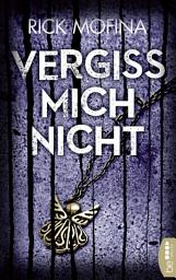 Icon image Vergiss mich nicht: Thriller
