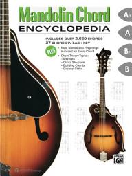Icon image Mandolin Chord Encyclopedia: Includes Over 2,660 Chords, 37 Chords in Each Key