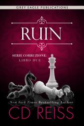 Icon image Ruin (Serie Corruzione – Libro Due)