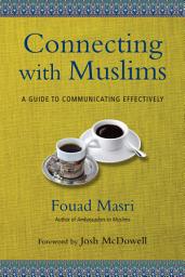 Icon image Connecting with Muslims: A Guide to Communicating Effectively