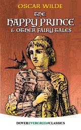 Icon image The Happy Prince and Other Fairy Tales