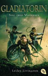 Icon image Gladiatorin - Sieg oder Verderben