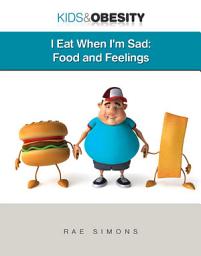 Icon image Eat When I'm Sad: Food and Feelings