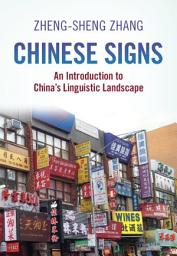 Icon image Chinese Signs: An Introduction to China's Linguistic Landscape