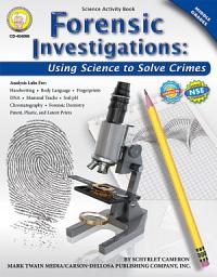 Icon image Forensic Investigations, Grades 6 - 8: Using Science to Solve Crimes