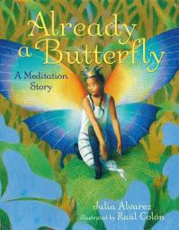 Icon image Already a Butterfly: A Meditation Story