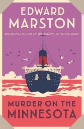 Icon image Murder on the Minnesota: A thrilling Edwardian murder mystery