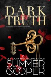 Icon image Dark Truth: A Billionaire Dark Contemporary Romance