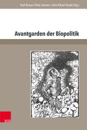 Icon image Avantgarden der Biopolitik: Jugendbewegung, Lebensreform und Strategien biologischer »Aufrüstung«, Ausgabe 2