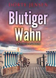 Icon image Blutiger Wahn. Ostfrieslandkrimi