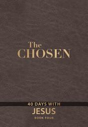 Icon image The Chosen Book Four: 40 Days with Jesus