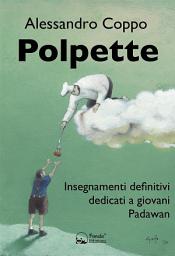 Icon image Polpette: Insegnamenti definitivi dedicati a giovani Padawan