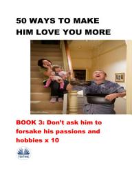 Icon image 50 ways to make him love you more: Book 3