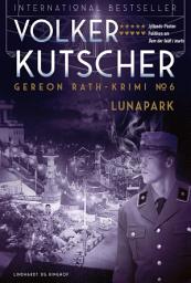 Icon image Lunapark (Gereon Rath-krimi 6): Bind 6