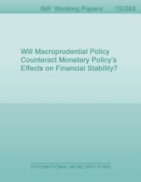 Icon image Will Macroprudential Policy Counteract Monetary Policy’s Effects on Financial Stability?