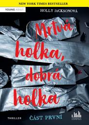 Icon image Mrtvá holka, dobrá holka – část první