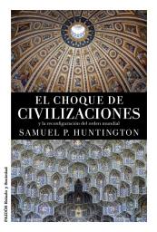 Icon image El choque de civilizaciones: y la reconfiguración del orden mundial