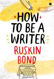 Icon image How to Be a Writer