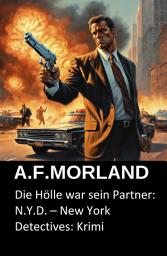 Icon image Die Hölle war sein Partner: N.Y.D. – New York Detectives: Krimi