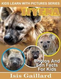 Icon image Hyena Photos and Fun Facts for Kids: Amazing Animal Pictures in Nature
