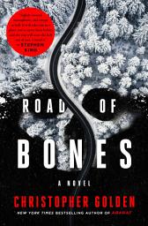 Icon image Road of Bones: A Novel