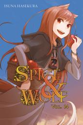 Icon image Spice and Wolf: Spice and Wolf, Vol. 14 (light novel)