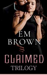 Icon image CLAIMED TRILOGY: A Dark Mafia Romance Set