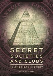 Icon image Secret Societies and Clubs in American History