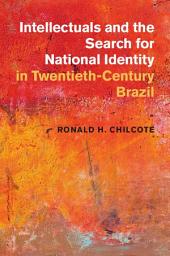 Icon image Intellectuals and the Search for National Identity in Twentieth-Century Brazil