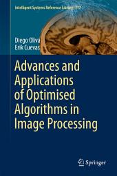 Icon image Advances and Applications of Optimised Algorithms in Image Processing