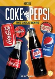 Icon image Coke vs. Pepsi: The Cola Wars: The Cola Wars