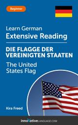 Icon image German Extensive Reading: THE UNITED STATES FLAG: Level 3