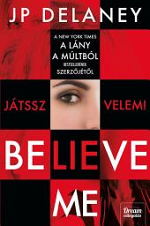 Icon image Believe Me - Játssz velem!