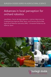 Icon image Advances in local perception for orchard robotics: Edition 3