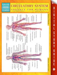 Icon image Circulatory System Advanced For Humans: (Medical Study Guides)