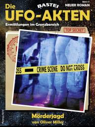 Icon image Die UFO-AKTEN 47: Mörderjagd