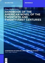 Icon image Handbook of the American Novel of the Twentieth and Twenty-First Centuries