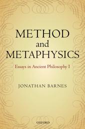 Icon image Method and Metaphysics: Essays in Ancient Philosophy I
