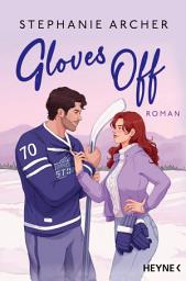 Icon image Gloves Off: Roman - Die spicy Sportsromance und TikTok-Sensation geht weiter!