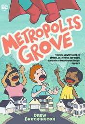 Icon image Metropolis Grove: Volume 1