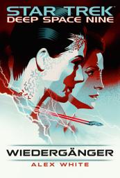 Icon image Star Trek - Deep Space Nine: Wiedergänger
