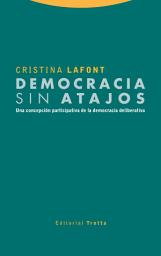 Icon image Democracia sin atajos: Una concepción participativa de la democracia deliberativa