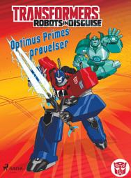 Icon image Transformers - Robots in Disguise - Optimus Primes prøvelser