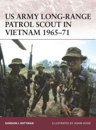Icon image US Army Long-Range Patrol Scout in Vietnam 1965-71