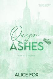 Icon image Queen of Ashes: Dark Mafia Romance
