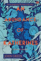 Icon image An Abundance of Katherines - Tentang Katherine