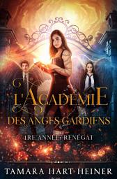 Icon image 1re année : Renégat: Livre pour adolescent au sujet d'une académie surnaturelle