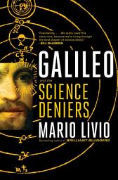 Icon image Galileo: And the Science Deniers